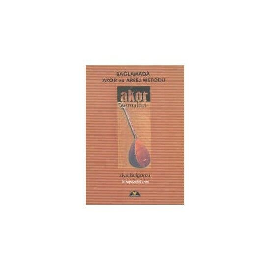 YR-004 BAĞLAMADA AKOR VE ARPEJ METODU - ZİYA BULGURCU
